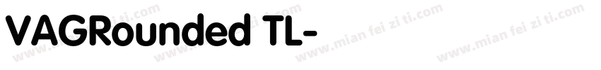VAGRounded TL字体转换